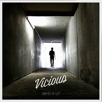 Vicious - Who R U?