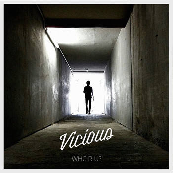 Vicious - Who R U?