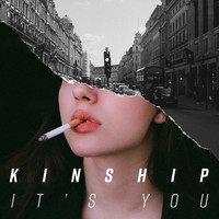 Kinship - It's You