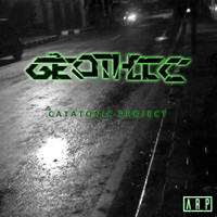 Gèothic - Catatonic Project