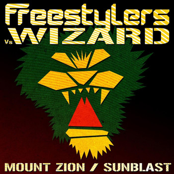 Freestylers, Wizard - Mount Zion / Sunblast