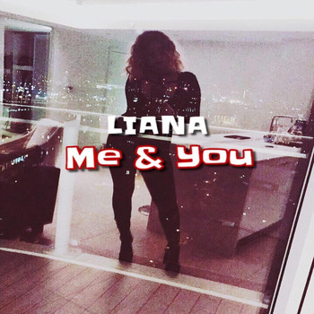 Liana - Me and you