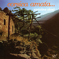 Antoine Ciosi - Corsica Amata