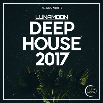 Various Artists - LunaMoon Deep House 2017
