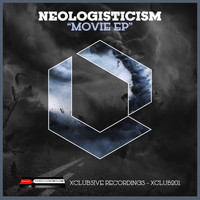 Neologisticism - Movie EP