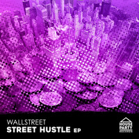 Wallstreet - Street Hustle EP