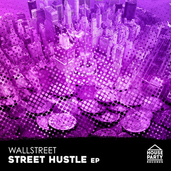 Wallstreet - Street Hustle EP