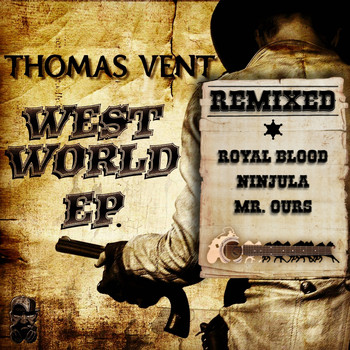 Thomas Vent - West World EP REMIXED
