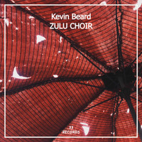 Kevin Beard - Zulu Choir