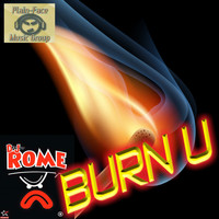 DJ Rome - Burn U