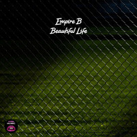 Empire B - Beautiful Life
