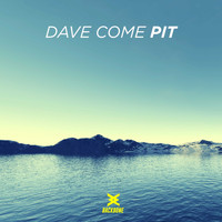 Dave Come - Pit