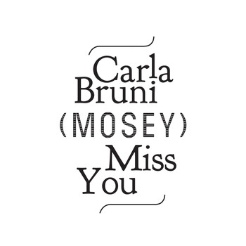 Carla Bruni - Miss You (Mosey Remix)