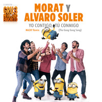 Morat, Alvaro Soler - Yo Contigo, Tú Conmigo (Mazay Remix / The Gong Gong Song)