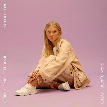 Astrid S - Think Before I Talk (Acoustic)