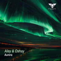 Aley & Oshay - Aurora (Extended Mix)