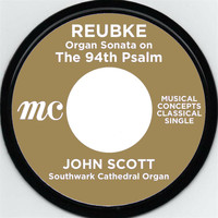 John Scott - Reubke: The 94th Psalm