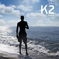 K2 - Life's Good