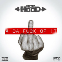 Ace Hood - 4 da Fuck of It - EP (Explicit)