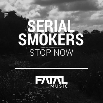 Serial Smokers - Stop Now
