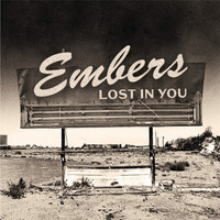 Embers - Lost In You
