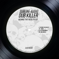Dub Killer - Behind The Reality EP