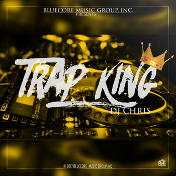 DJ Chris - Trap King (Explicit)
