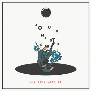 Jouk Mistrow - End This Mess EP