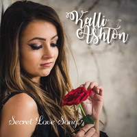 Kalli Ashton - Secret Love Song