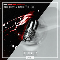 Wild Boyz! - ILLEST [Remixes]