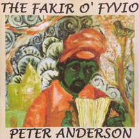 Peter Anderson - The Fakir O'Fyvio