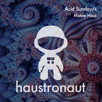 Motoe Haus - Acid Sunday/s