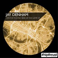 Jay Denham - On The Techno Side Of The Game