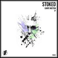 Stoked - Carpe Noctem EP