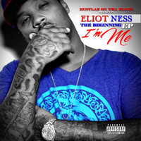 Eliot Ness - I'm Me, The Beginning EP (Explicit)