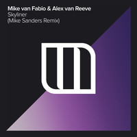 Mike van Fabio & Alex van ReeVe - Skyliner (Mike Sanders Remix)