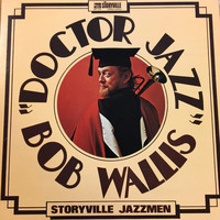 Bob Wallis - Doctor Jazz