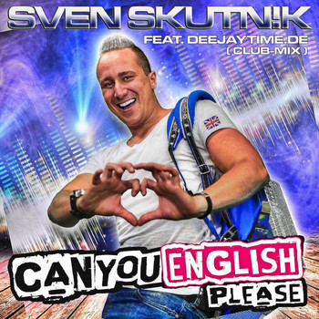 Sven Skutnik - Can You English Please (Clubmix)