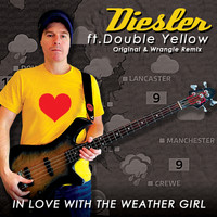 Diesler ft. Double Yellow - In Love With The Weather Girl