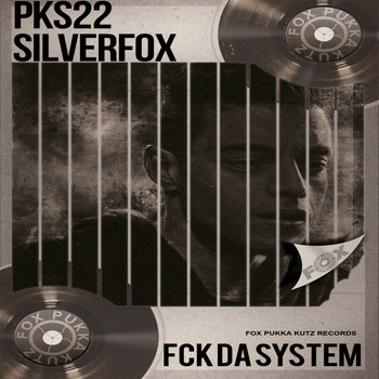 Silverfox - Fuck Da System