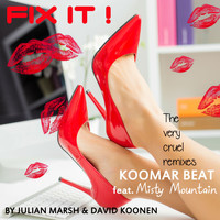 Koomar Beat - Fix It (The Very Cruel Remixes)