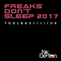 Nik Denton - Freaks Don't Sleep (2017 Rework)