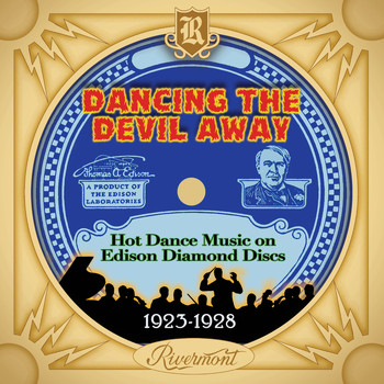 Various Artists - Dancing the Devil Away: Hot Dance Music on Edison Diamond Discs (1923-1928)