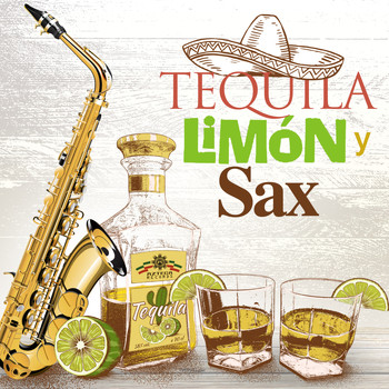 Various Artists - Tequila, Limón y Sax