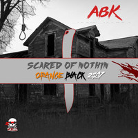ABK - Scared of Nothin: Orange Black 2017