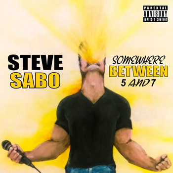 Steve Sabo - Somewhere Between 5 and 7 (Explicit)