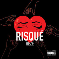Heze - Risquè