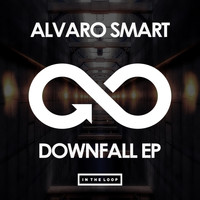 Alvaro Smart - Downfall EP