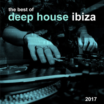 Various Artists - The Best of Deep House Ibiza 2017