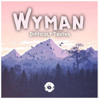 Wyman - Difficult Truths LP